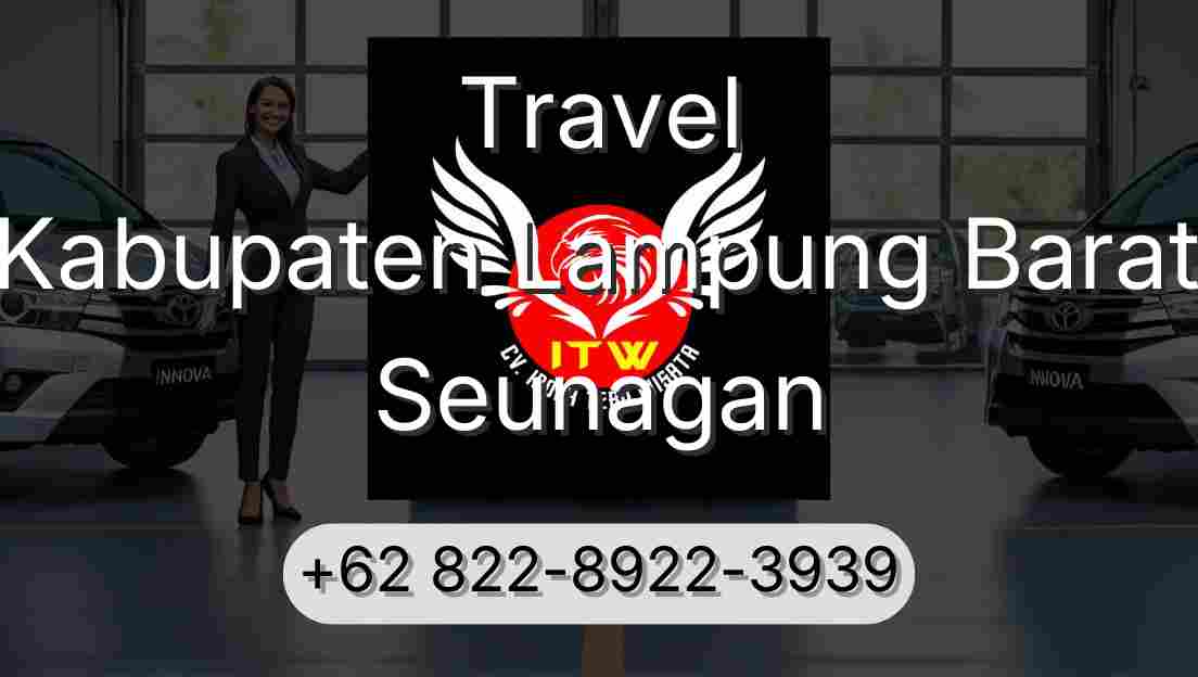 Travel Kabupaten Lampung Barat Seunagan