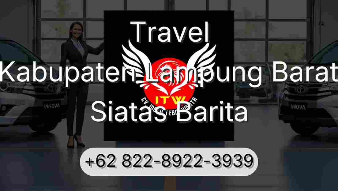 Travel Kabupaten Lampung Barat Siatas Barita