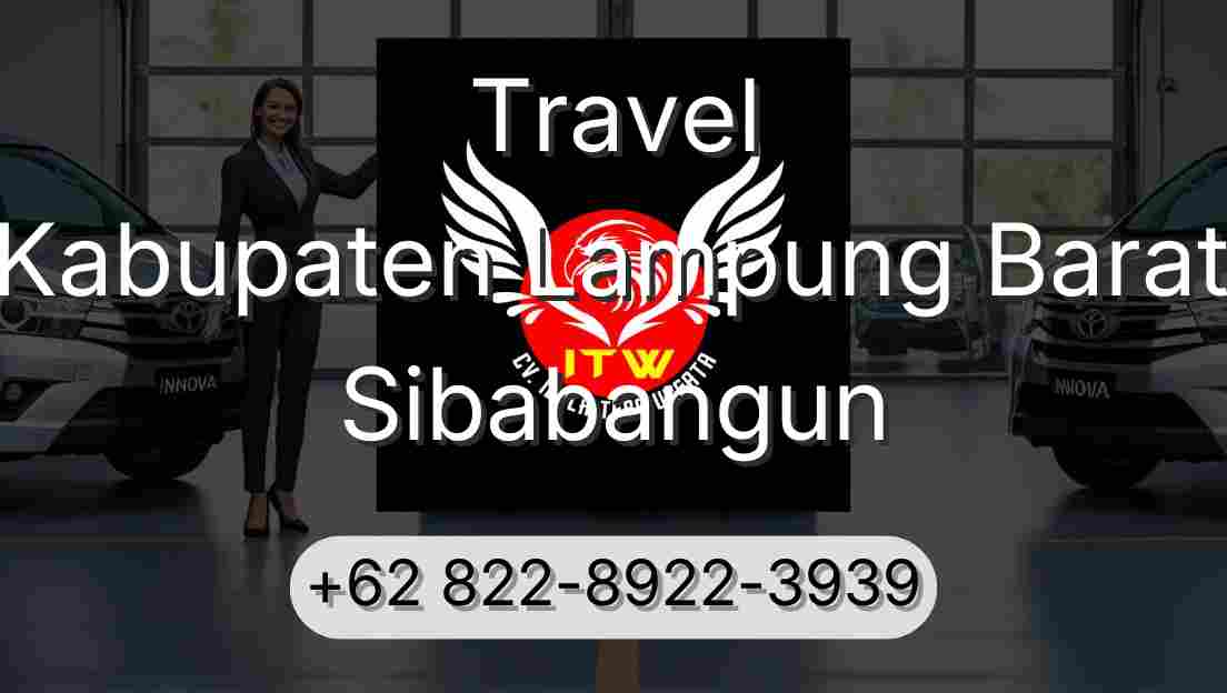 Travel Kabupaten Lampung Barat Sibabangun