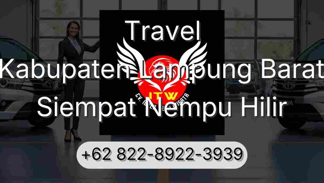 Travel Kabupaten Lampung Barat Siempat Nempu Hilir