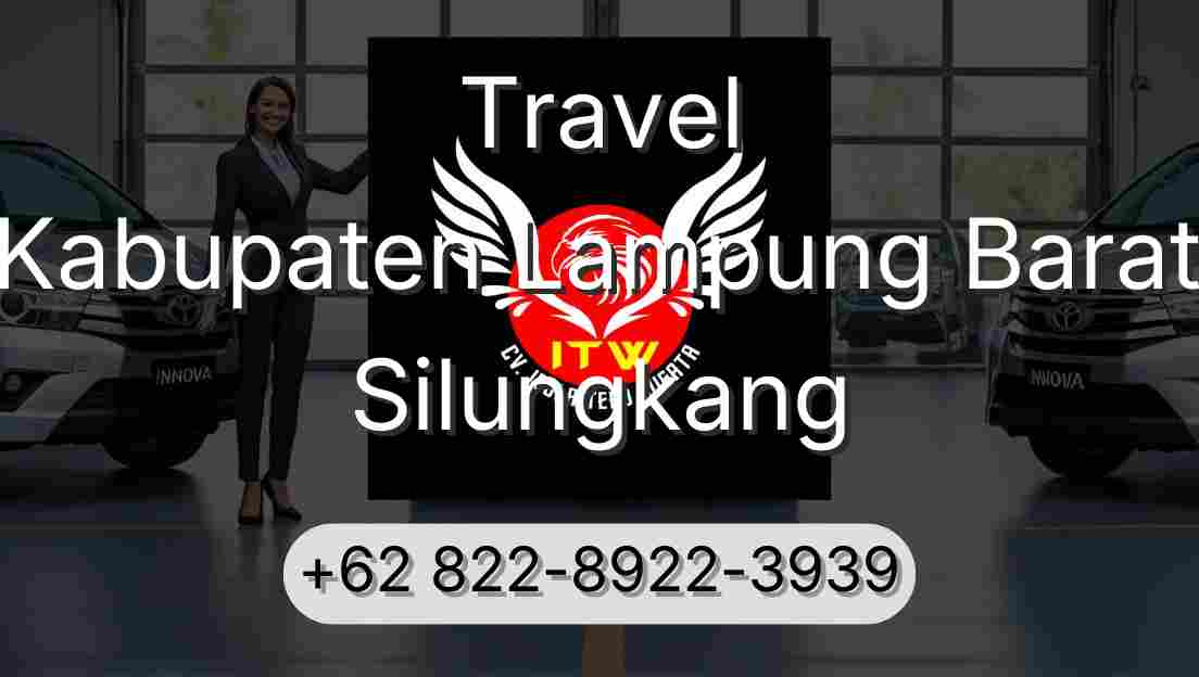 Travel Kabupaten Lampung Barat Silungkang