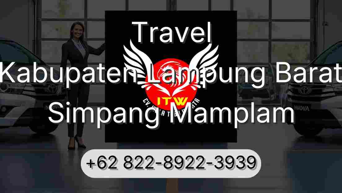 Travel Kabupaten Lampung Barat Simpang Mamplam