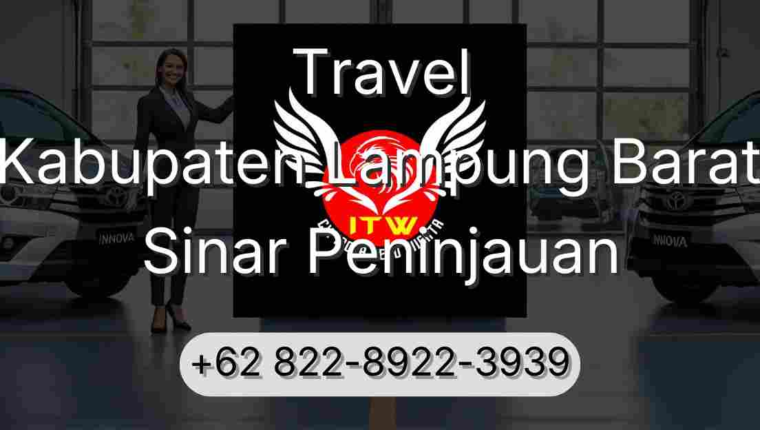 Travel Kabupaten Lampung Barat Sinar Peninjauan