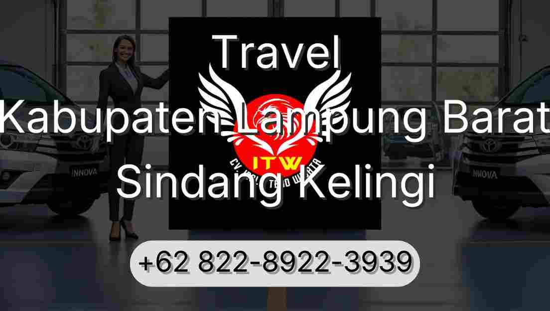 Travel Kabupaten Lampung Barat Sindang Kelingi
