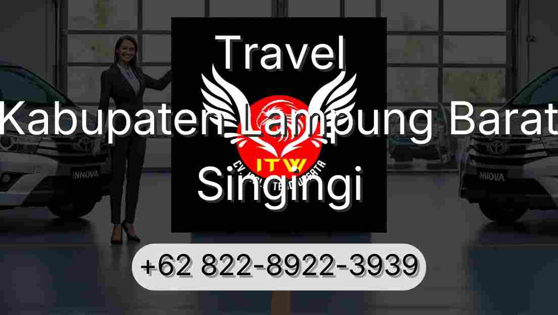 Travel Kabupaten Lampung Barat Singingi