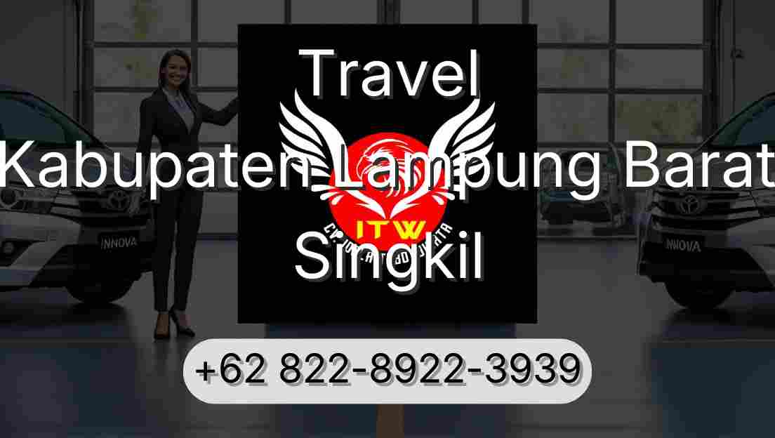 Travel Kabupaten Lampung Barat Singkil