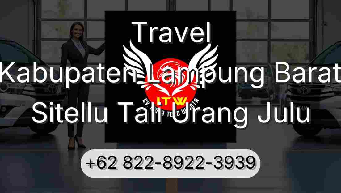 Travel Kabupaten Lampung Barat Sitellu Tali Urang Julu