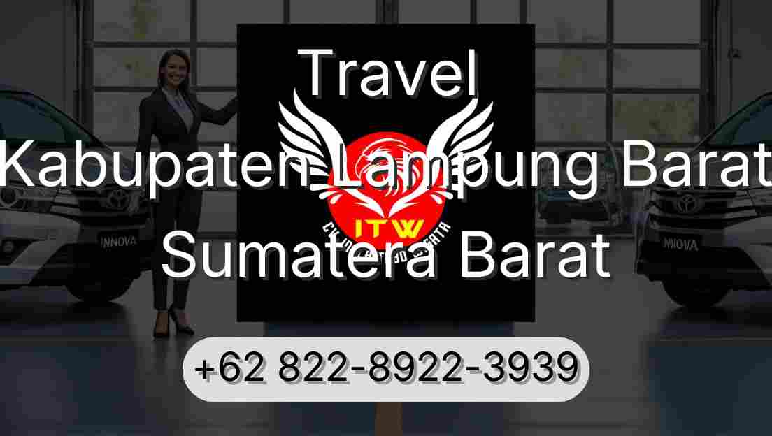 Travel Kabupaten Lampung Barat Sumatera Barat