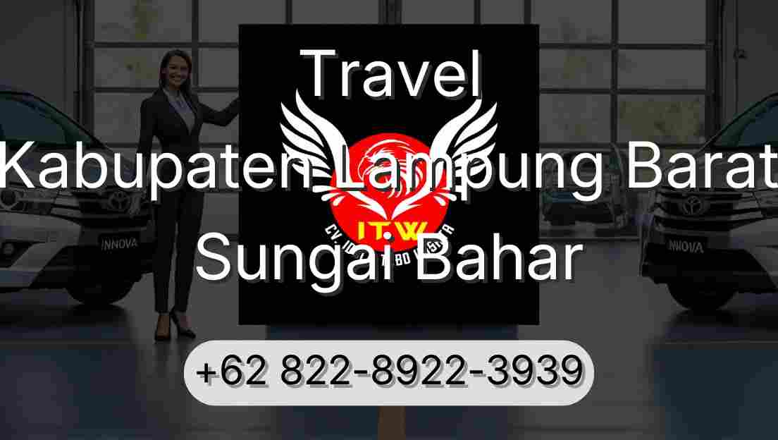 Travel Kabupaten Lampung Barat Sungai Bahar