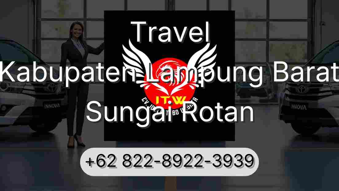 Travel Kabupaten Lampung Barat Sungai Rotan