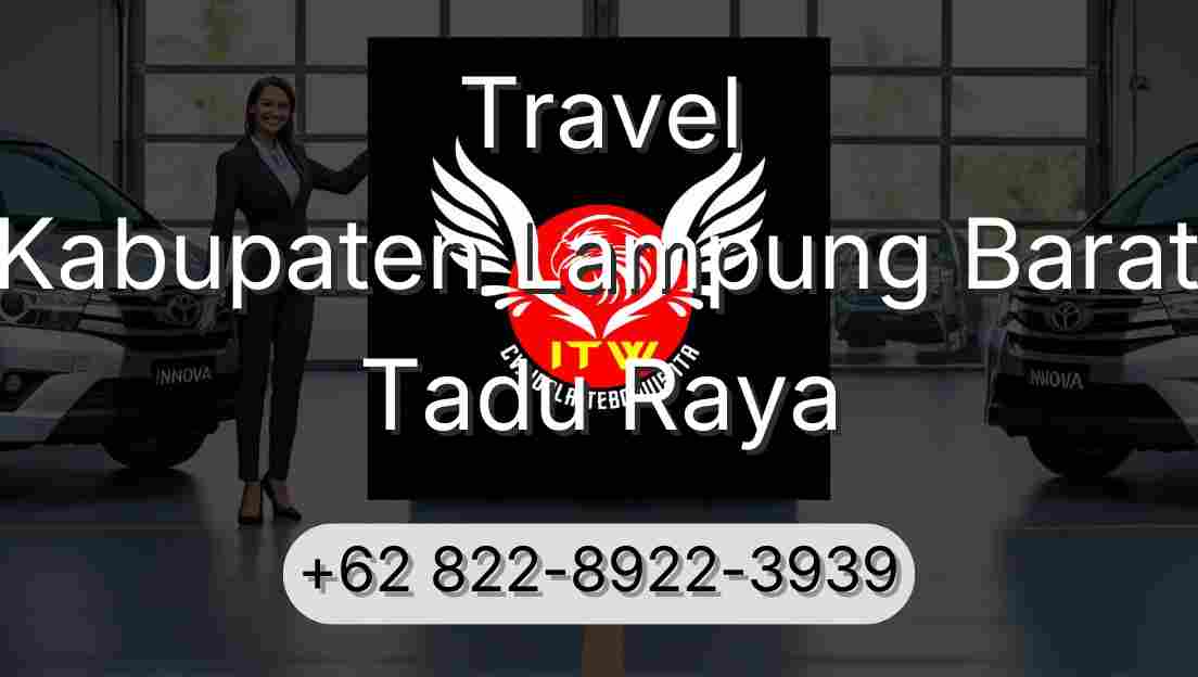 Travel Kabupaten Lampung Barat Tadu Raya
