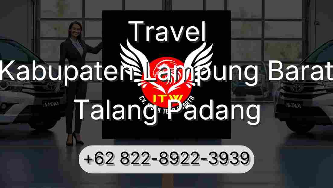 Travel Kabupaten Lampung Barat Talang Padang