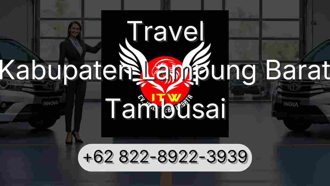 Travel Kabupaten Lampung Barat Tambusai