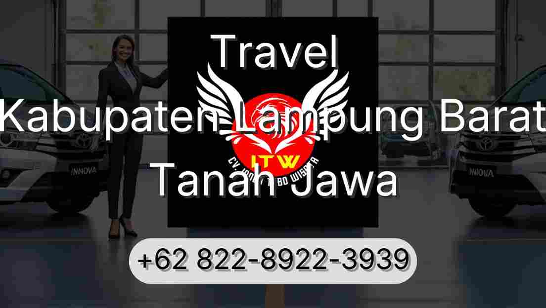 Travel Kabupaten Lampung Barat Tanah Jawa