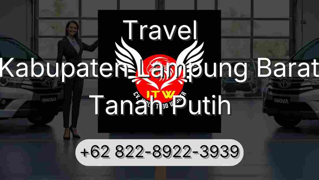 Travel Kabupaten Lampung Barat Tanah Putih