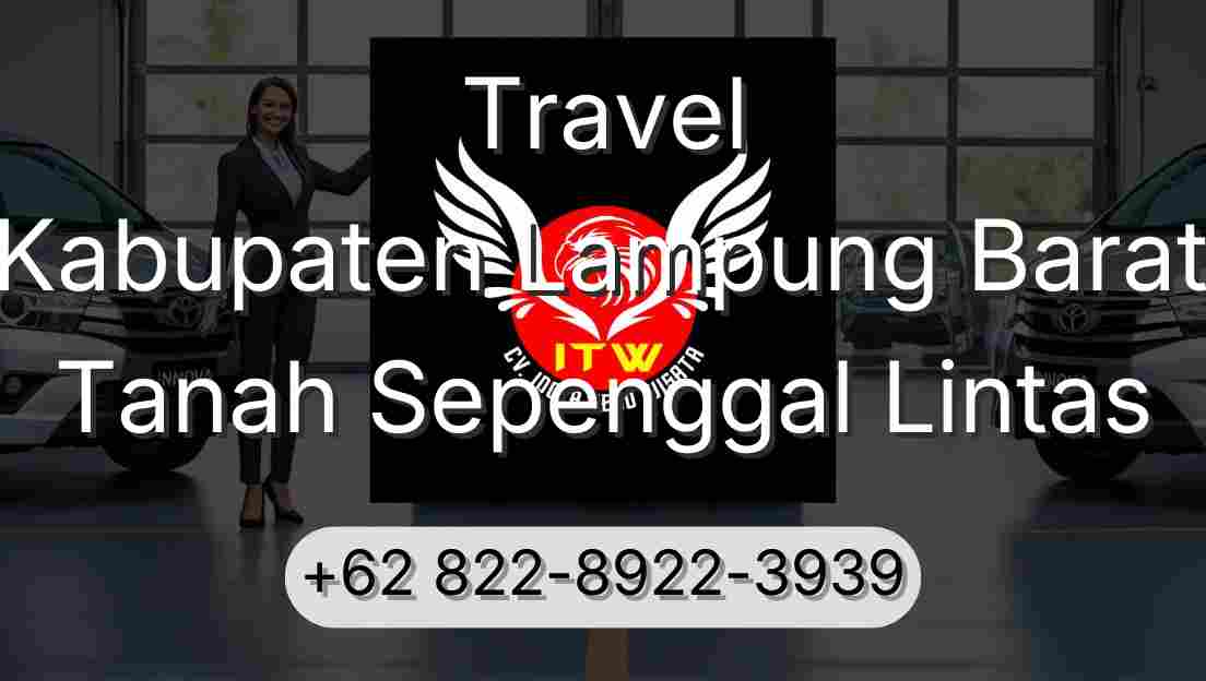 Travel Kabupaten Lampung Barat Tanah Sepenggal Lintas