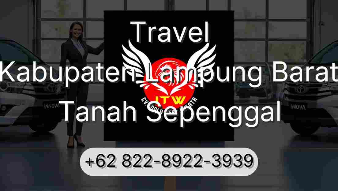 Travel Kabupaten Lampung Barat Tanah Sepenggal