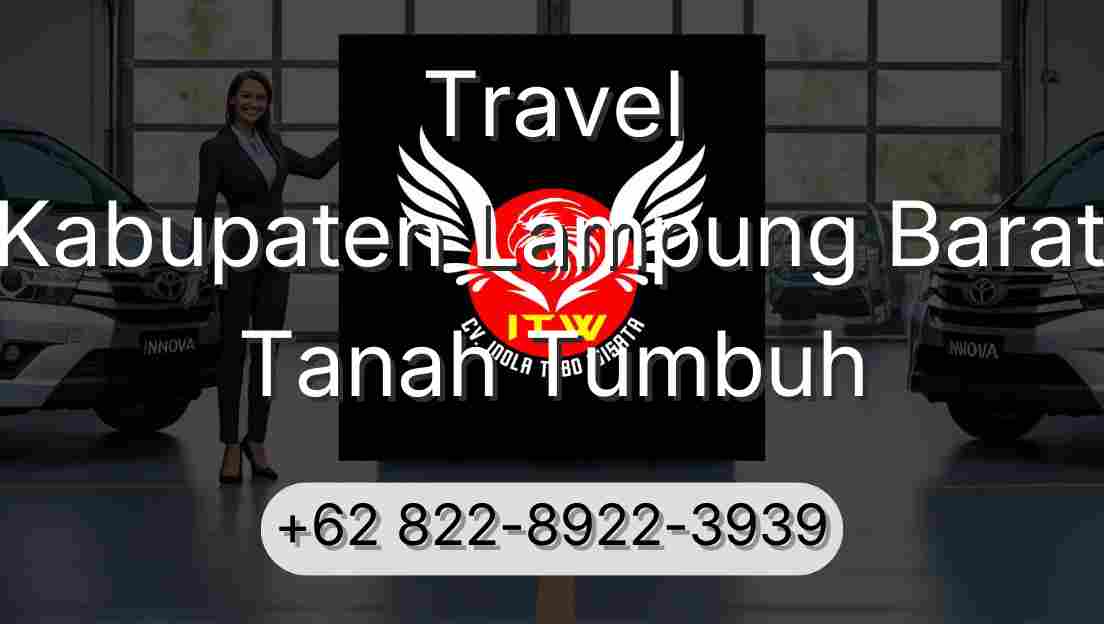 Travel Kabupaten Lampung Barat Tanah Tumbuh