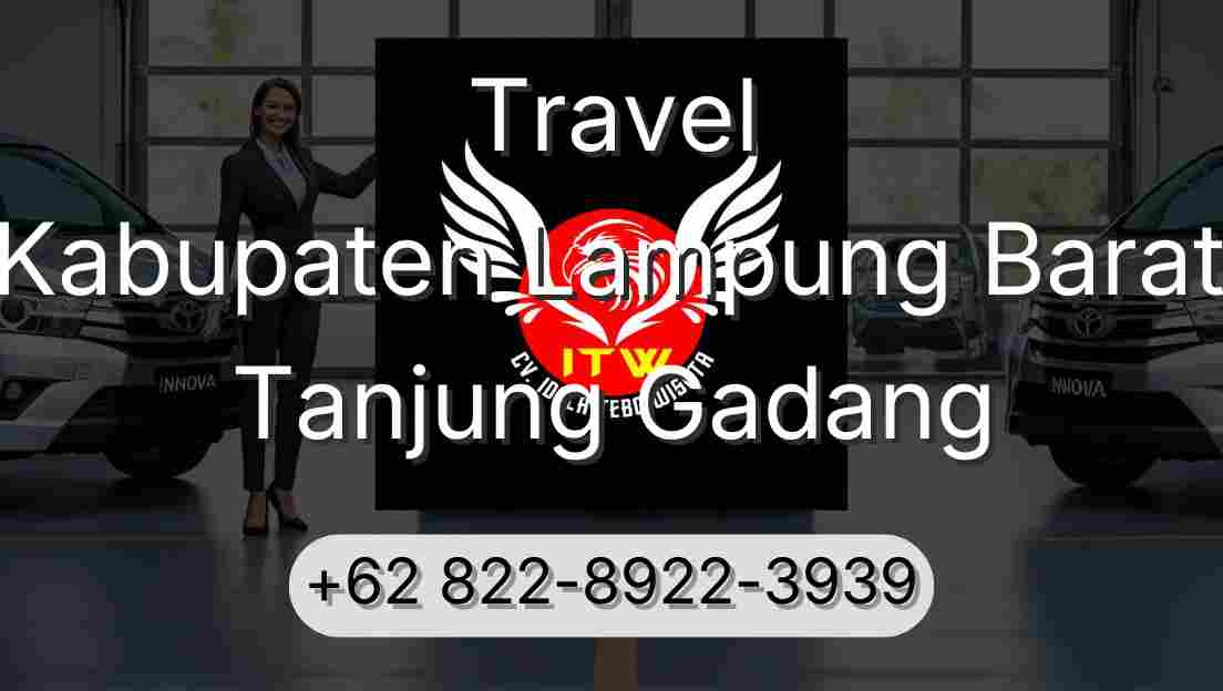 Travel Kabupaten Lampung Barat Tanjung Gadang