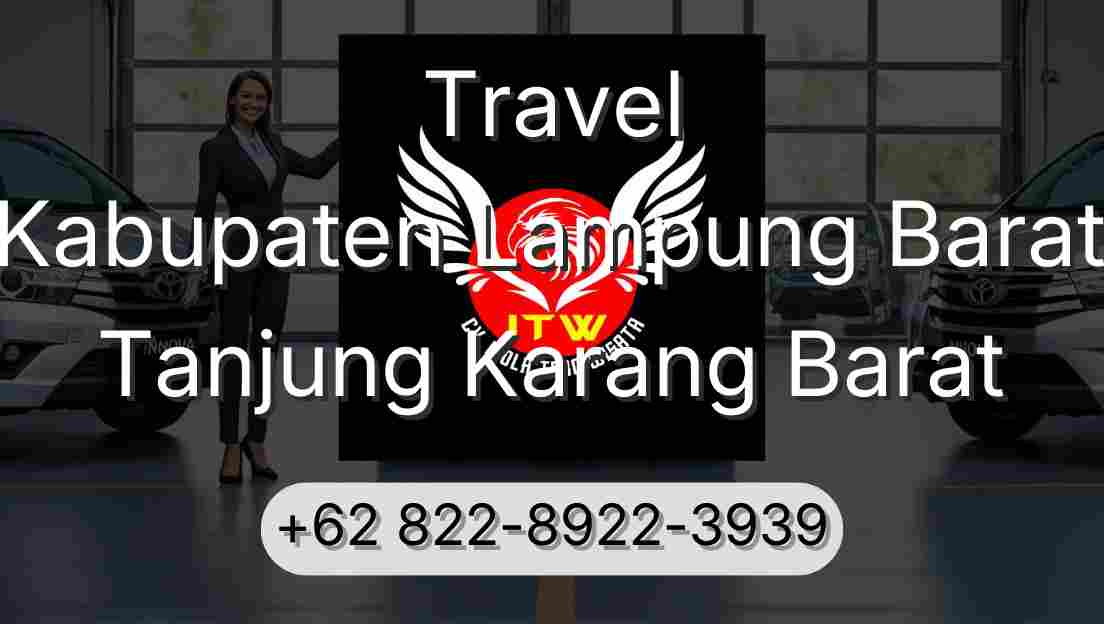 Travel Kabupaten Lampung Barat Tanjung Karang Barat