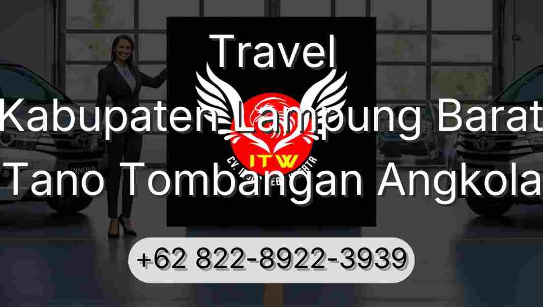 Travel Kabupaten Lampung Barat Tano Tombangan Angkola