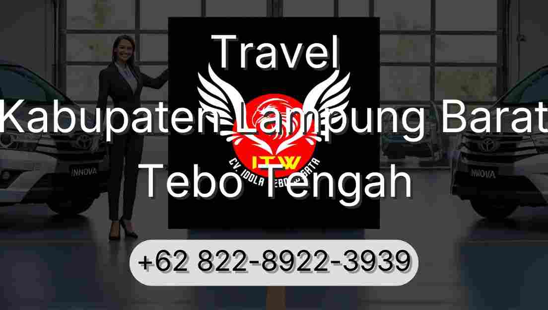 Travel Kabupaten Lampung Barat Tebo Tengah
