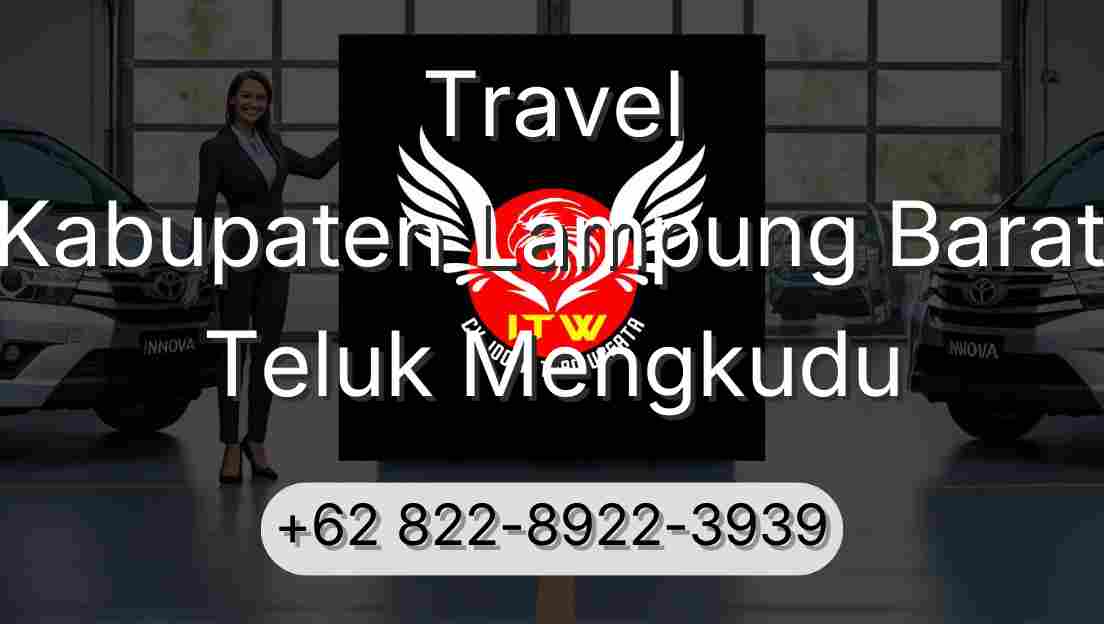 Travel Kabupaten Lampung Barat Teluk Mengkudu