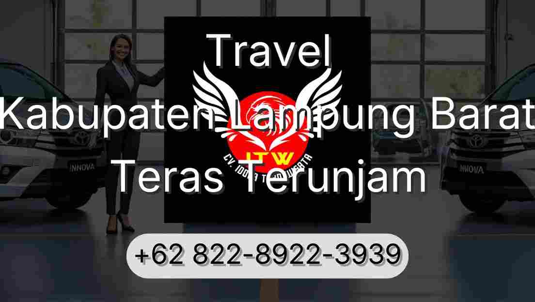 Travel Kabupaten Lampung Barat Teras Terunjam