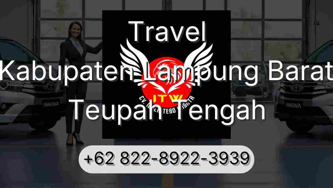 Travel Kabupaten Lampung Barat Teupah Tengah