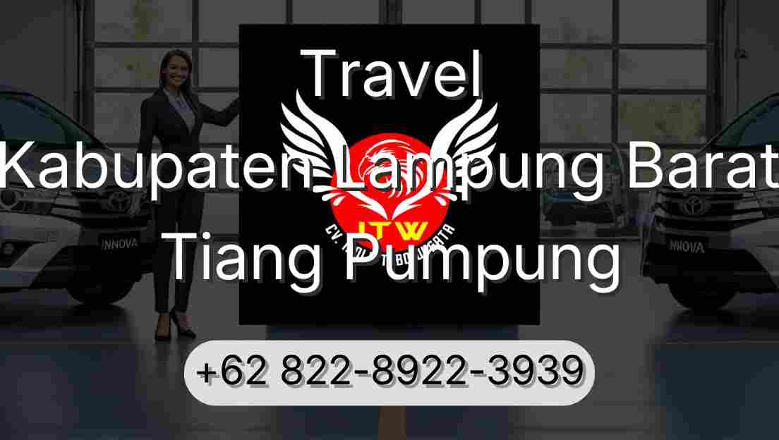Travel Kabupaten Lampung Barat Tiang Pumpung