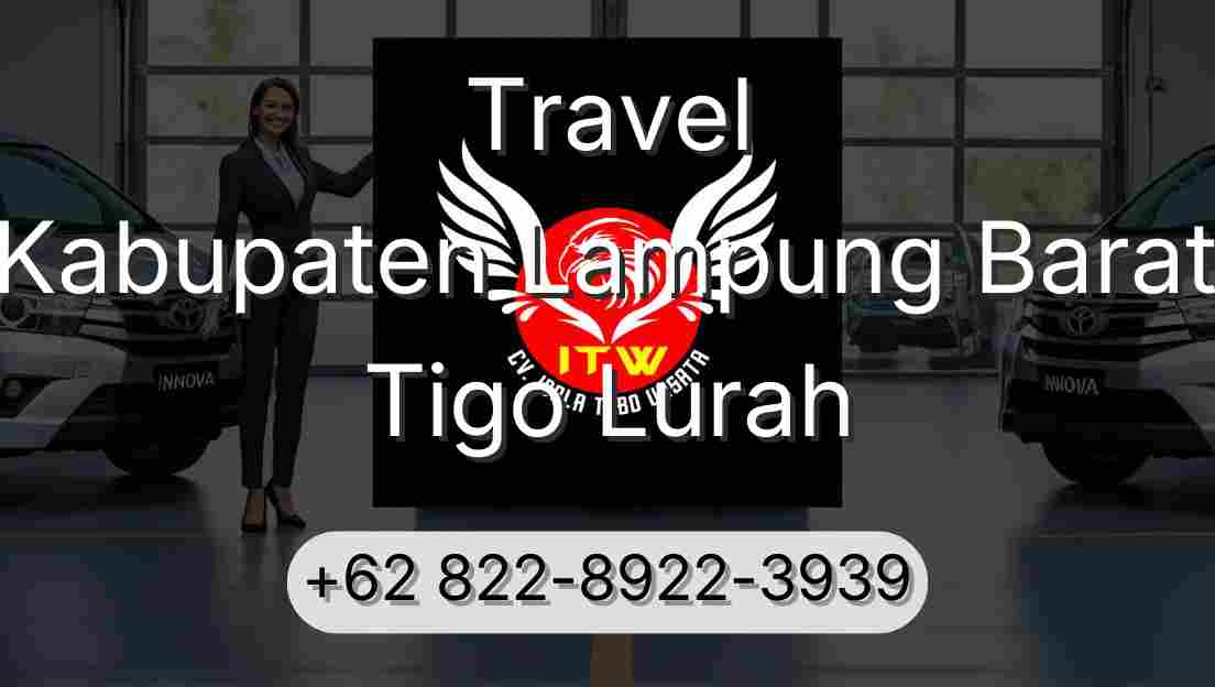 Travel Kabupaten Lampung Barat Tigo Lurah