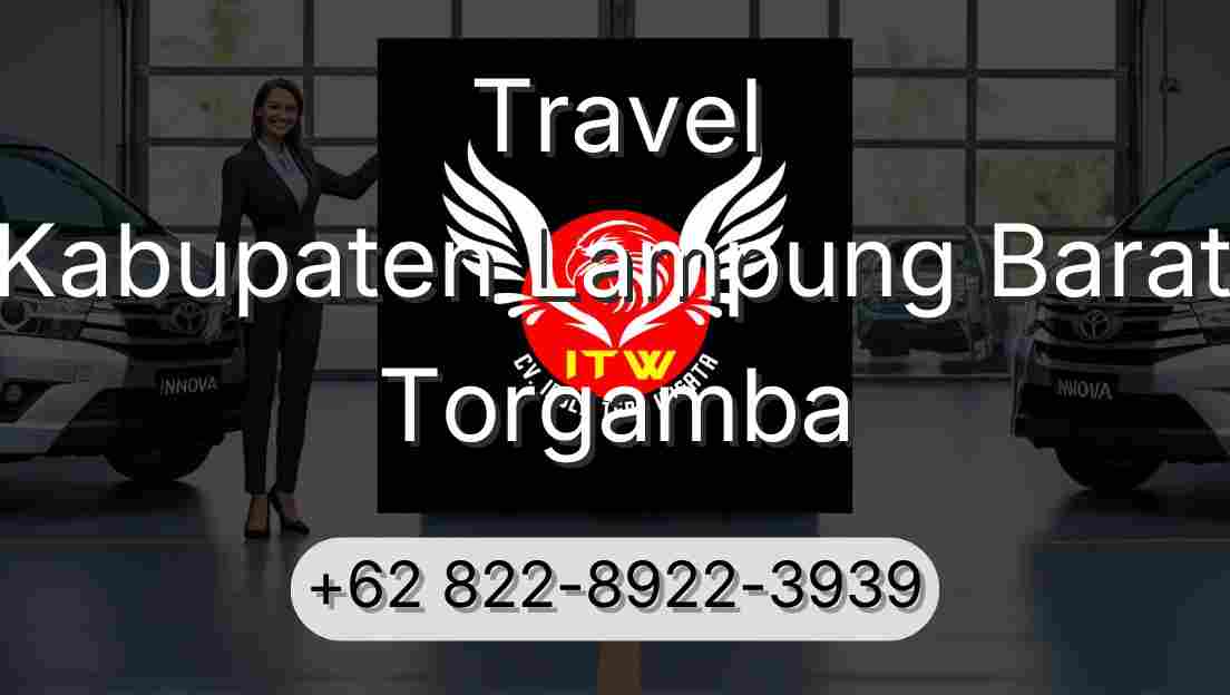 Travel Kabupaten Lampung Barat Torgamba