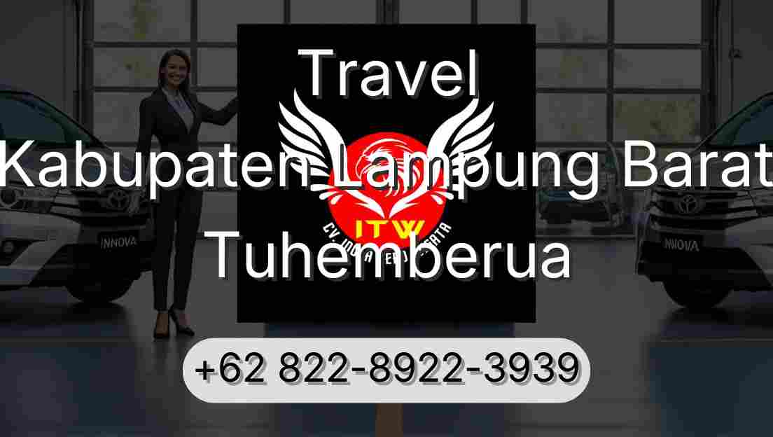 Travel Kabupaten Lampung Barat Tuhemberua