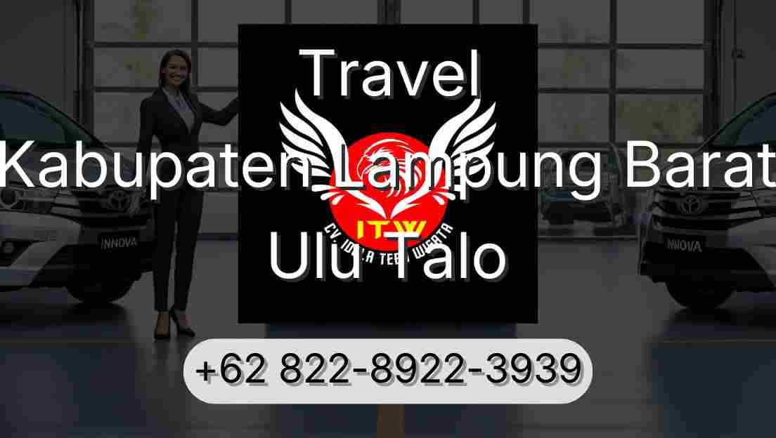 Travel Kabupaten Lampung Barat Ulu Talo