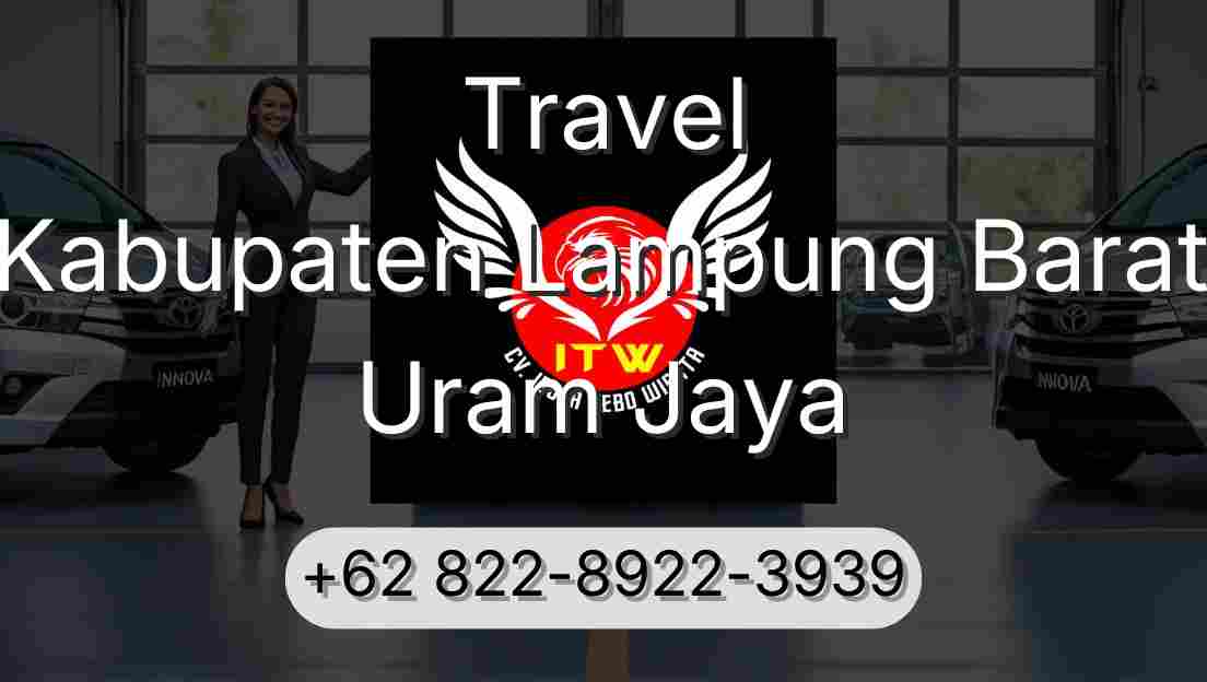 Travel Kabupaten Lampung Barat Uram Jaya