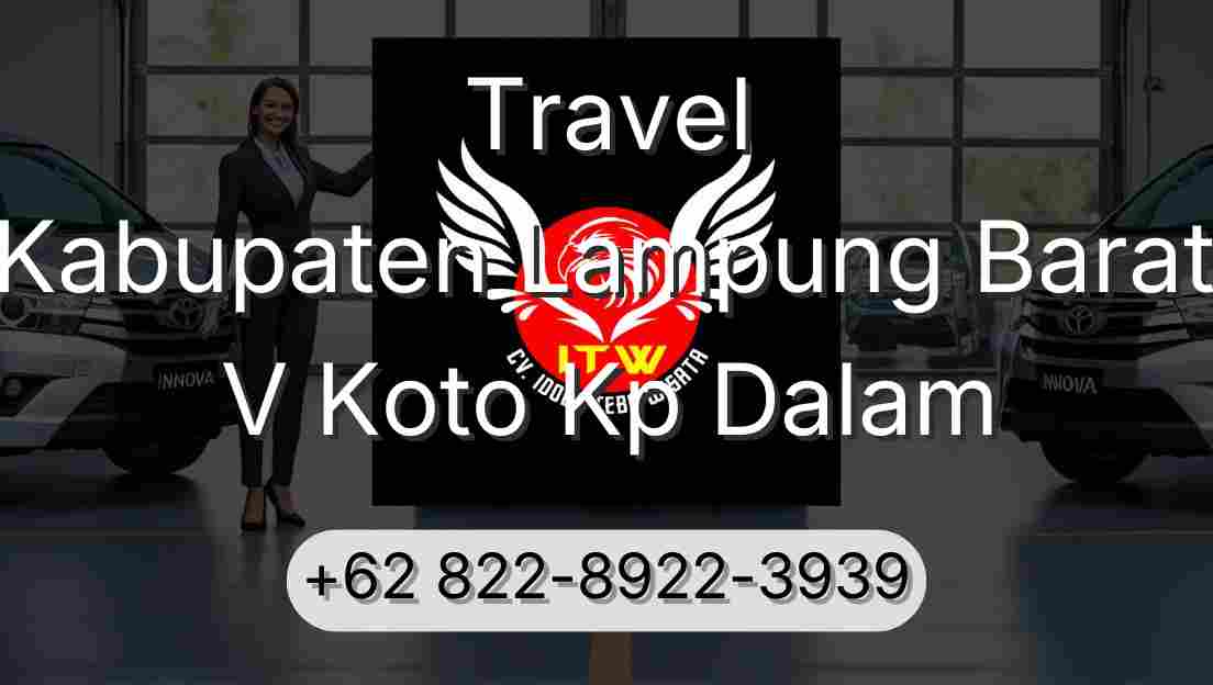 Travel Kabupaten Lampung Barat V Koto Kp Dalam
