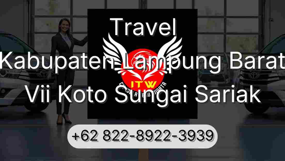 Travel Kabupaten Lampung Barat Vii Koto Sungai Sariak