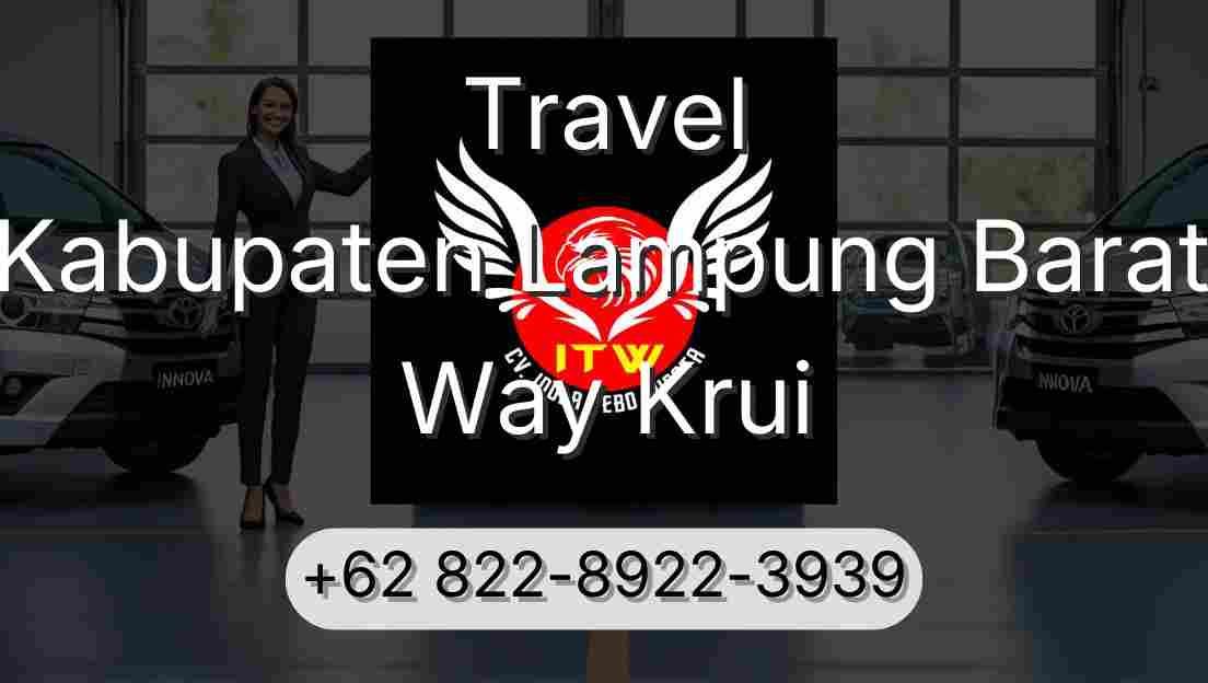 Travel Kabupaten Lampung Barat Way Krui