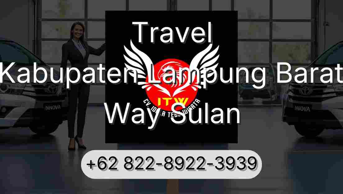 Travel Kabupaten Lampung Barat Way Sulan