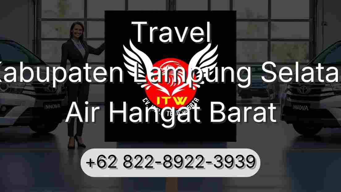 Travel Kabupaten Lampung Selatan Air Hangat Barat
