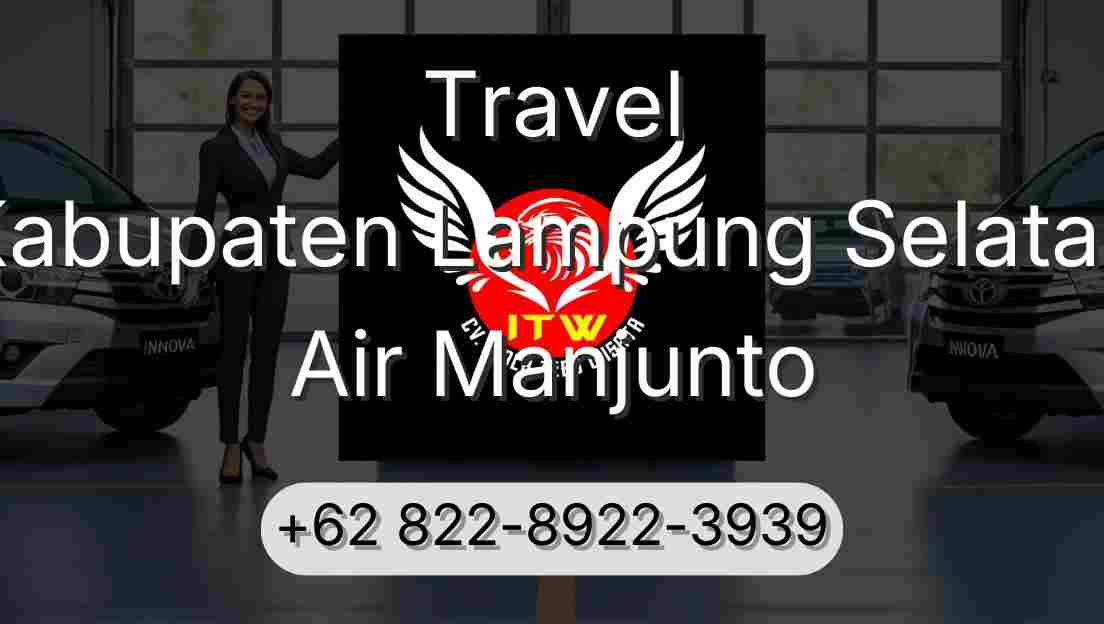 Travel Kabupaten Lampung Selatan Air Manjunto