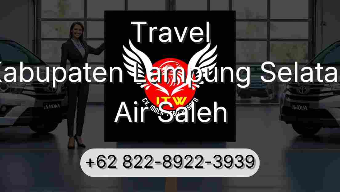 Travel Kabupaten Lampung Selatan Air Saleh
