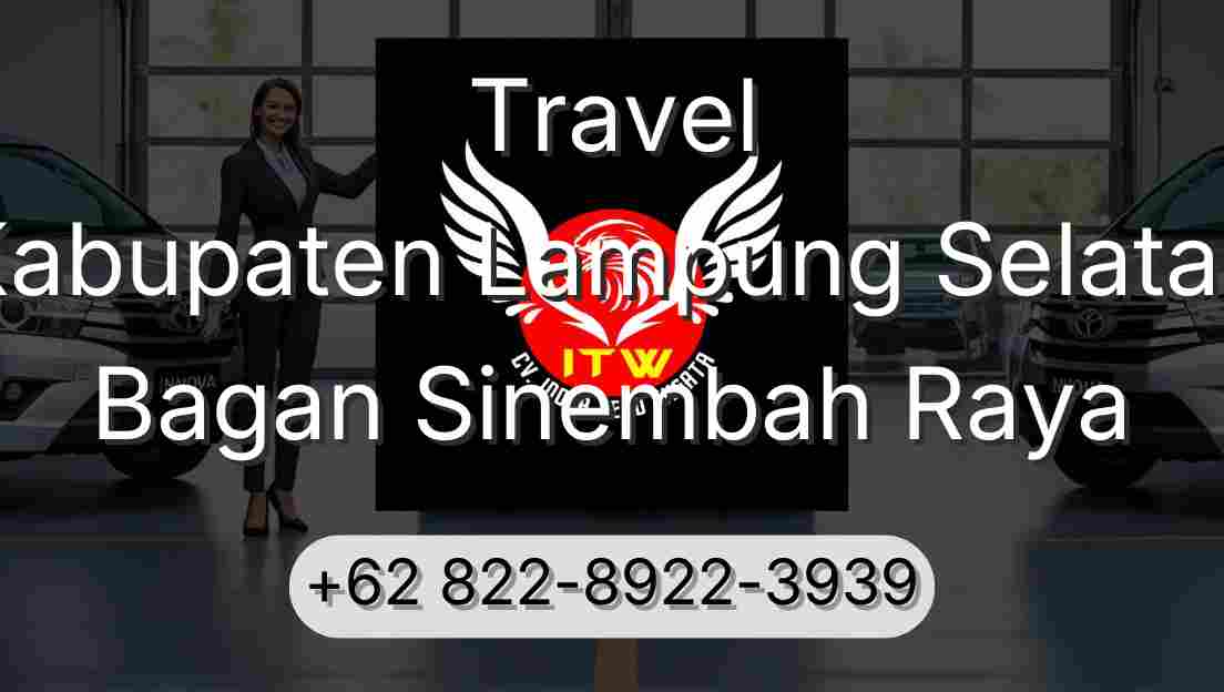 Travel Kabupaten Lampung Selatan Bagan Sinembah Raya