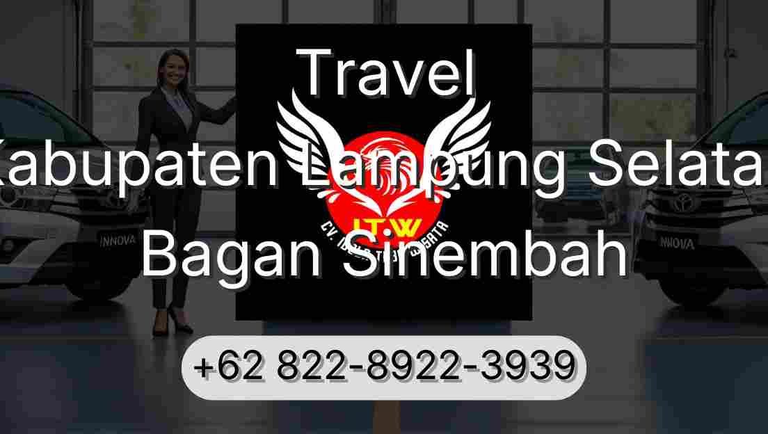 Travel Kabupaten Lampung Selatan Bagan Sinembah
