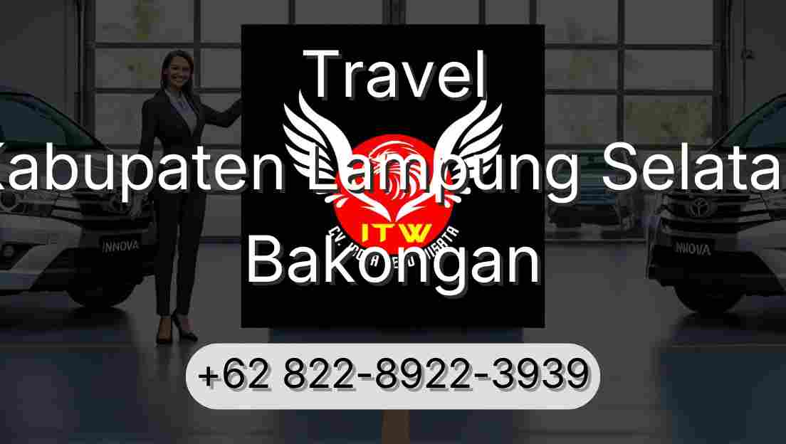 Travel Kabupaten Lampung Selatan Bakongan