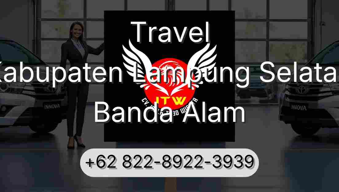 Travel Kabupaten Lampung Selatan Banda Alam