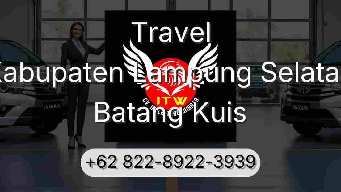 Travel Kabupaten Lampung Selatan Batang Kuis