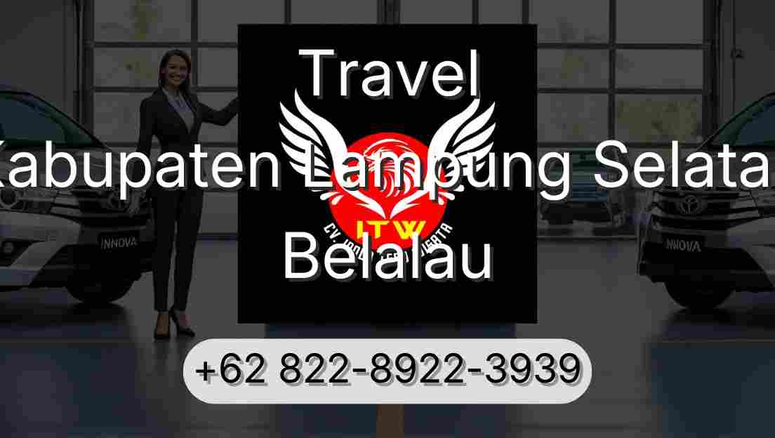 Travel Kabupaten Lampung Selatan Belalau