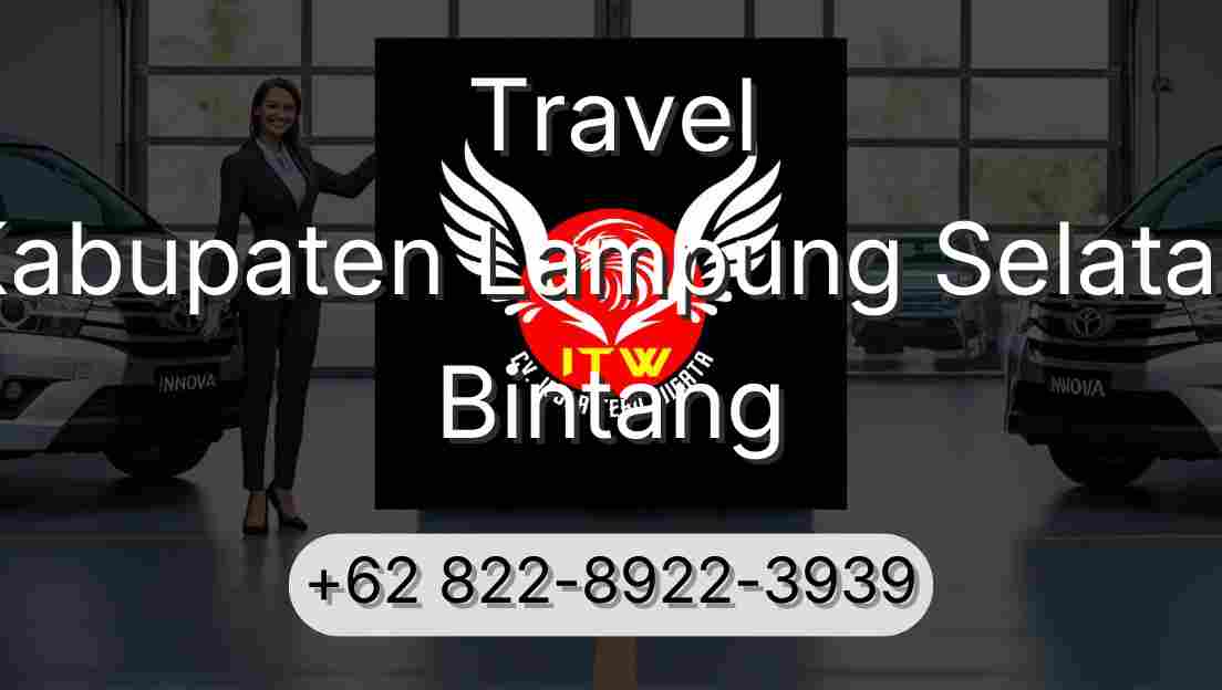 Travel Kabupaten Lampung Selatan Bintang