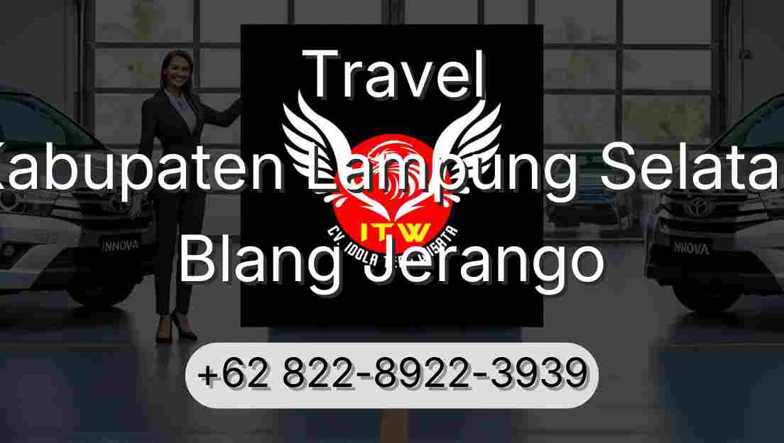 Travel Kabupaten Lampung Selatan Blang Jerango